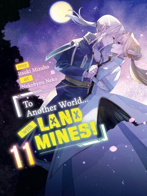 cover image of To Another World... with Land Mines! Volume 11